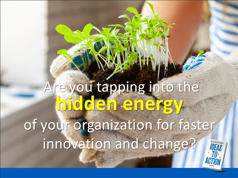 Metaphor for "Start Where the Energy is" to ignite employee Innovation.