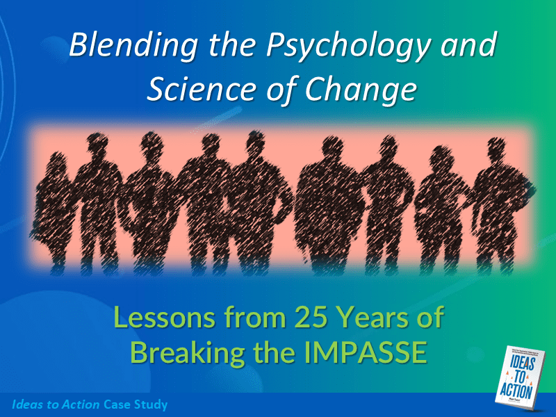 Silhouettes of employees with headline “Blending the Psychology and Science of Change” and subhead “Lessons from 25 Years of Breaking the IMPASSE”
